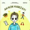 Ah Non, Hamza ?! | ISBN 9786010065659 | Kalimat Store
