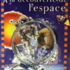 A la Découverte de l'espace+DV | ISBN 9786144074114 | Kalimat Store