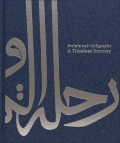 Scripts and Calligraphy: A Timeless Journey | ISBN 9786148035401 | Kalimat Store