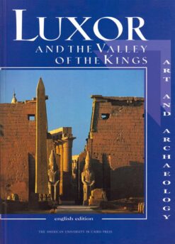 Luxor and the Valley of the Kings | ISBN 9788854000926 | Kalimat Store