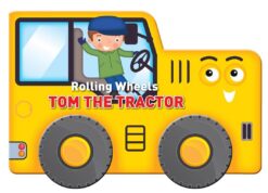 Rolling Wheels :Tom the Tractor | ISBN 9789461959003 | Kalimat Store