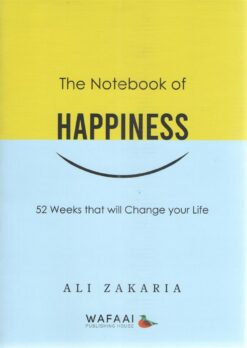 The Notebook of Happiness - 52 weeks that will change your life | ISBN 9789772824816 | Kalimat Store