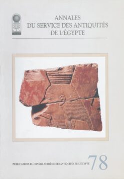 Annales du Service des Antiquités de l’Egypte Vol. 78 | ISBN 9789773057855 | Kalimat Store