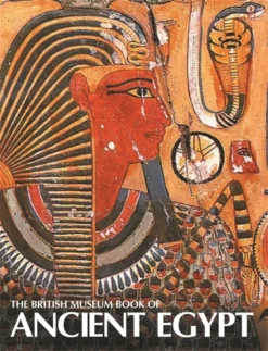 The British Museum Book of Ancient Egypt | ISBN 9789774160882 | Kalimat Store