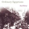 Ordinary Egyptians | ISBN 9789774165177 | Kalimat Store