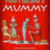 How I Became a Mummy | ISBN 9789774168116 | Kalimat Store