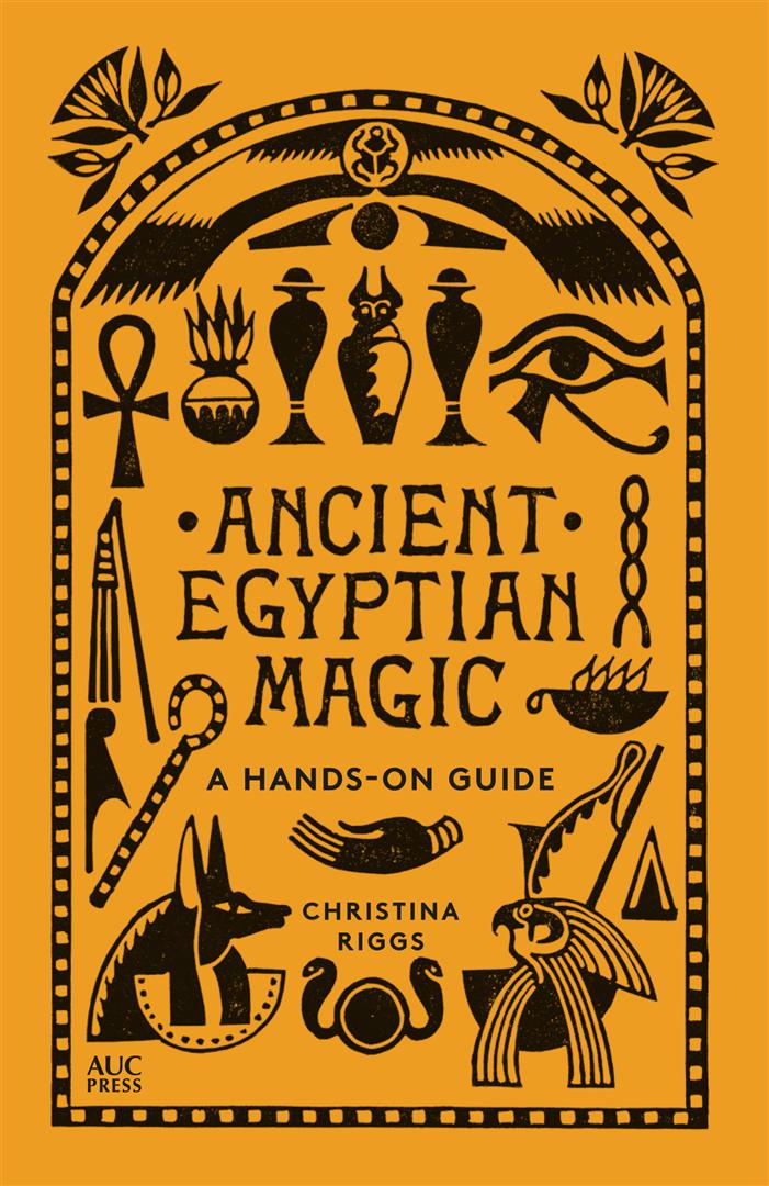 Ancient Egyptian Magic | ISBN 9789774169809 | Kalimat Store