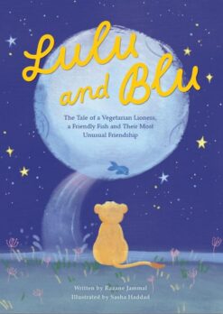 Lulu and Blu: The Tale of a Vegetarian Lioness, a Friendly Fish and Their Most Unusual Friendship | ISBN 9789953972275 | Kalimat Store