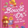 Mes P'tits Classiques: Boucle d'Or et les Trois Ours | ISBN 9791039516761 | Kalimat Store