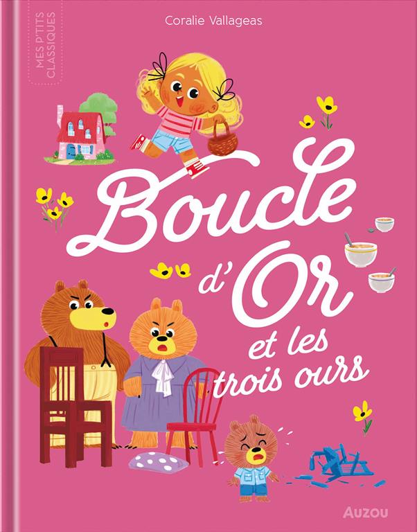 Mes P'tits Classiques: Boucle d'Or et les Trois Ours | ISBN 9791039516761 | Kalimat Store