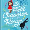 Mes P'tits Classiques: Le Petit Chaperon Rouge | ISBN 9791039516778 | Kalimat Store