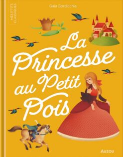Mes P'tits Classiques: La Princesse au Petit Pois | ISBN 9791039516815 | Kalimat Store