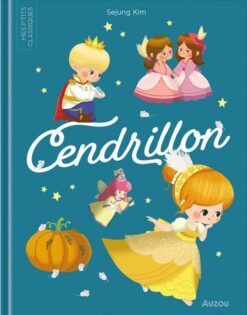 Mes P'tits Classiques: Cendrillon | ISBN 9791039516822 | Kalimat Store