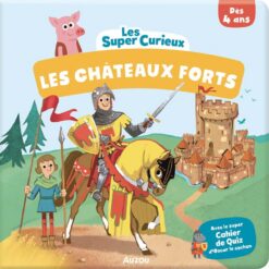 Les Super Curieux: Les Châteaux Forts | ISBN 9791039521574 | Kalimat Store