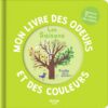 Mon Livre des Odeurs et des Couleurs: Les Saisons | ISBN 9791039521895 | Kalimat Store