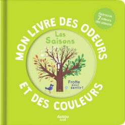 Mon Livre des Odeurs et des Couleurs: Les Saisons | ISBN 9791039521895 | Kalimat Store