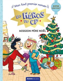 Les Héros Du CP: Mission Père Noël (Super Debutant) | ISBN 9791039527774 | Kalimat Store