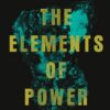 The Elements of Power: A Story of War, Technology, and the Dirtiest Supply Chain on Earth | ISBN 9798217061808 | Kalimat Store