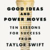 Good Ideas and Power Moves | ISBN 9798217061969 | Kalimat Store
