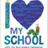 I Love My School with The Very Hungry Caterpillar | ISBN 9798217144945 | Kalimat Store