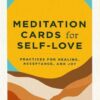 Meditation Cards for Self-Love: Practices for Healing, Accep | ISBN 9798886082487 | Kalimat Store