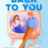 And Now, Back to You (Heartstrings) | ISBN 9780593953143 | Kalimat Store