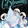 CatStronauts: Robot Rescue: 4 | ISBN 9780316307567 | Kalimat Store