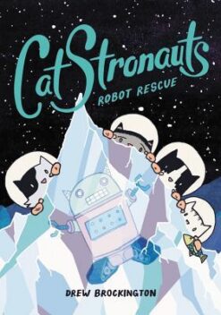 CatStronauts: Robot Rescue: 4 | ISBN 9780316307567 | Kalimat Store