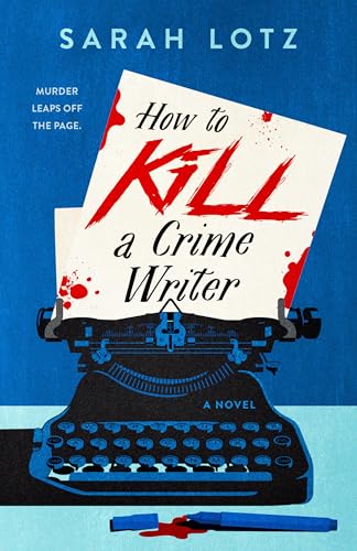 How to Kill a Crime Writer | ISBN 9780593436790 | Kalimat Store