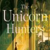 The Unicorn Hunters | ISBN 9780593128282 | Kalimat Store