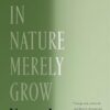 Things in Nature Merely Grow | ISBN 9781250437976 | Kalimat Store