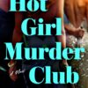 Hot Girl Murder Club | ISBN 9781250460318 | Kalimat Store