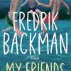 My Friends: A Novel | ISBN 9781982112837 | Kalimat Store