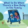 What to Do When There's a New Baby in the Family What to Do When There's a New Baby in the Family | ISBN 9798897170203 | Kalimat Store