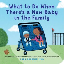 What to Do When There's a New Baby in the Family What to Do When There's a New Baby in the Family | ISBN 9798897170203 | Kalimat Store